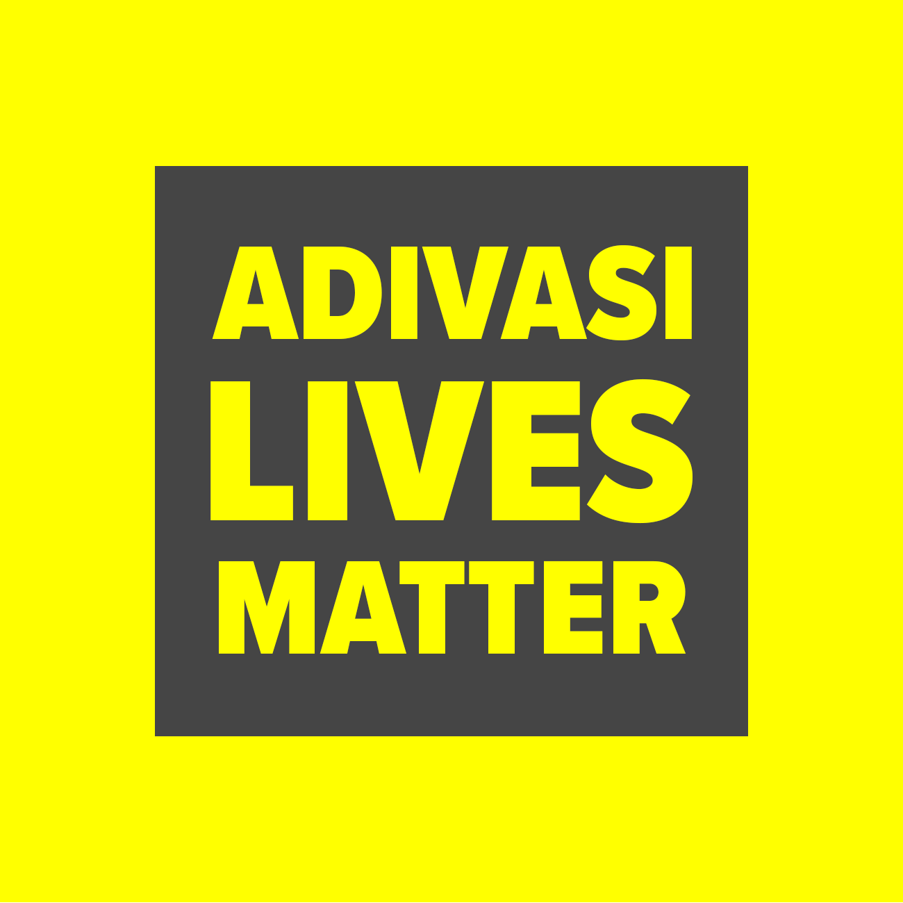 Adivasi Lives Matter